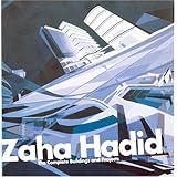 Zaha Hadid: The Complete Buildings and Projects