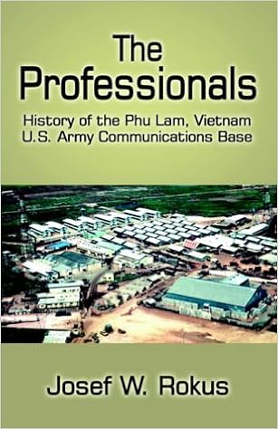 The Professionals History Of The Phu Lam Vietnam Us Army -