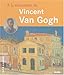 A la rencontre de Vincent Van Gogh (French Edition) by