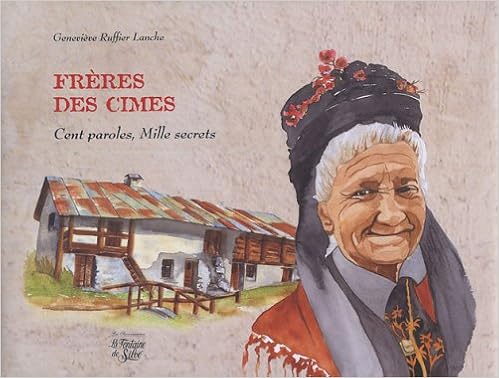 Amazon Fr Frere Des Cimes Cent Paroles Mille Secrets Ruffier Lanche Genevieve Livres