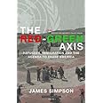The Red-Green Axis: Refugees, Immigration and the Agenda to Erase America (Civilization Jihad Reader Series) (Volume 4)