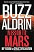 Mission to Mars: My Vision for Space Exploration - Book by Buzz Aldrin