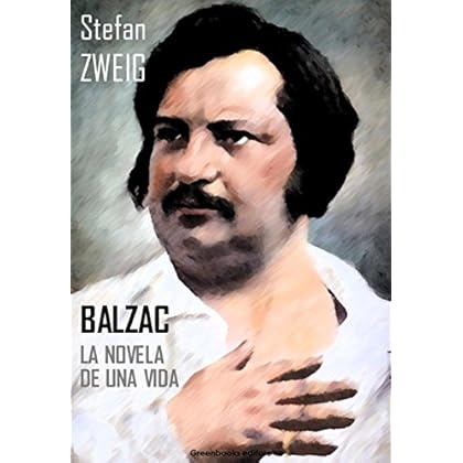 Balzac. La novela de una vida Balzac. La novela de una vida