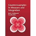 Counterexamples in Measure and Integration