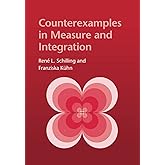 Counterexamples in Measure and Integration