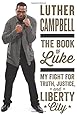 The Book of Luke: My Fight for Truth, Justice, and Liberty City