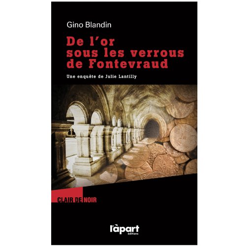 De l' or sous les verrous de Fontevraud