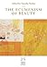 The Ecumenism of Beauty (Mount Tabor Books)