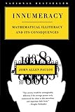 Innumeracy: Mathematical Illiteracy and Its Consequences