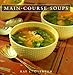 Main-Course Soups by 