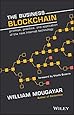 The Business Blockchain: Promise, Practice, and Application of the Next Internet Technology