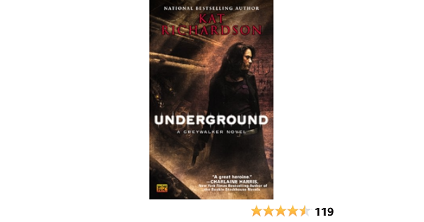 Underground Greywalker Book 3 A Greywalker Novel Kindle Edition By Richardson Kat Literature Fiction Kindle Ebooks Amazon Com