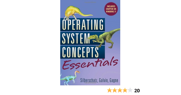 Operating System Concepts Essentials Silberschatz Abraham Galvin Peter B Gagne Greg 9780470889206 Amazon Com Books