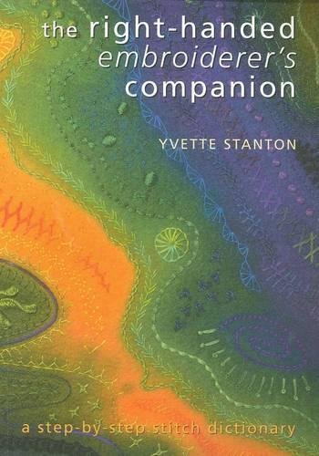 Right-Handed Embroiderer's Companion : A Step-by-Step Stitch Dictionary