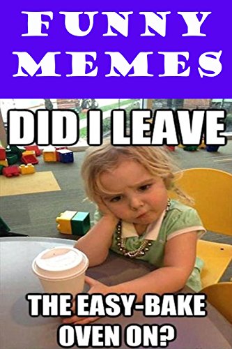 Memes: Ultimate 3000+ Memes Collection (3000+ Funny New Memes, Jokes, and Photos)
