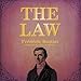 The Law - Frederic Bastiat, Bernard Mayes, Dean Russell