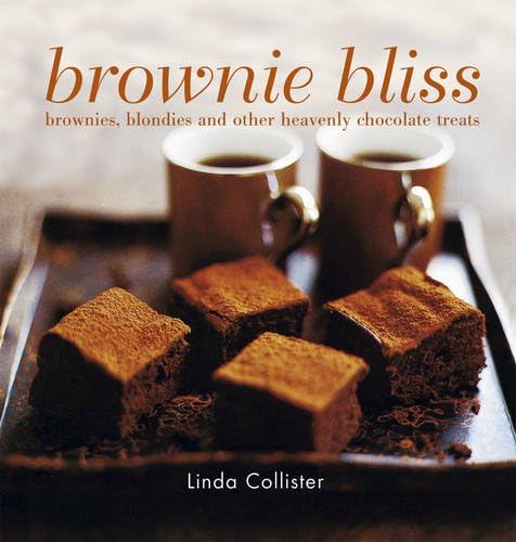 Brownie Bliss: Brownies, blondies and other heavenly chocolate treats