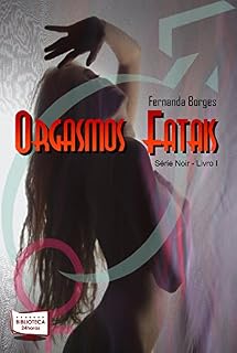Livro Orgasmos Fatais (Neo Noir Livro 1)