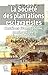 La Société des plantations esclavagistes : Caraïbes francophone, anglophone, hispanophone - Regar by 