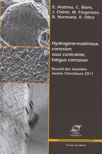 Hydrogène-matériaux, corrosion sous contrainte, fatigue corrosion