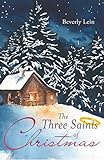 The Three Saints of Christmas by Beverly Lein