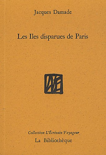 Les  îles disparues de Paris