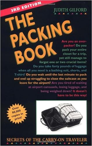 The Packing Book: Secrets of the Carry-On Traveler, by Judith Gilford