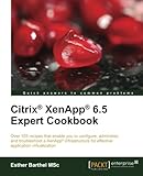 Citrix® XenApp® 6.5 Expert Cookbook