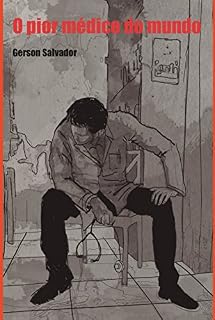 Livro O pior médico do mundo