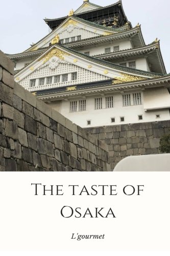 The Taste of Osaka