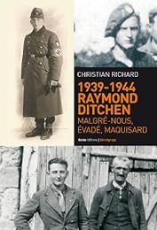 1939-1944, Ditchen Raymond