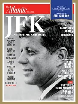 JFK: In His Time and Ours by [Kennedy, John, Clinton, Bill, Dallek, Robert]
