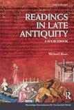 Readings in Late Antiquity: A Sourcebook (Routledge Sourcebooks for the Ancient World) by Michael Maas