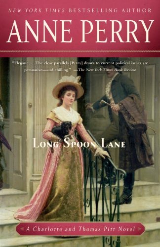 Long Spoon Lane: A Charlotte and Thomas Pitt Novel (Charlotte and Thomas Pitt Series Book 24)