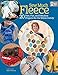 Sew Much Fleece: 20 Fast, Fun, and Fabulous Projects for the Whole Family by That Patchwork Place, Karen Burns