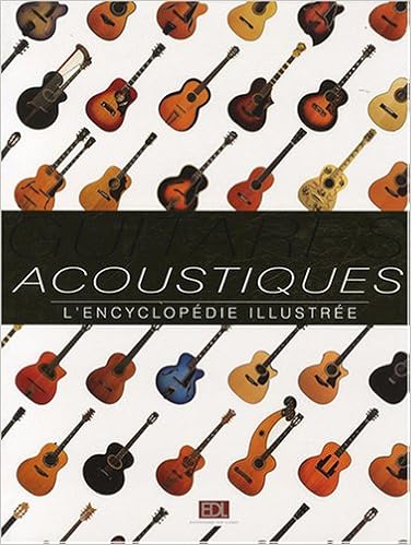 Guitares Acoustiques L Encyclopedie Illustree Amazon Fr Hunter Dave Bacon Tony Carter Walter Elder Ben Collectif Livres