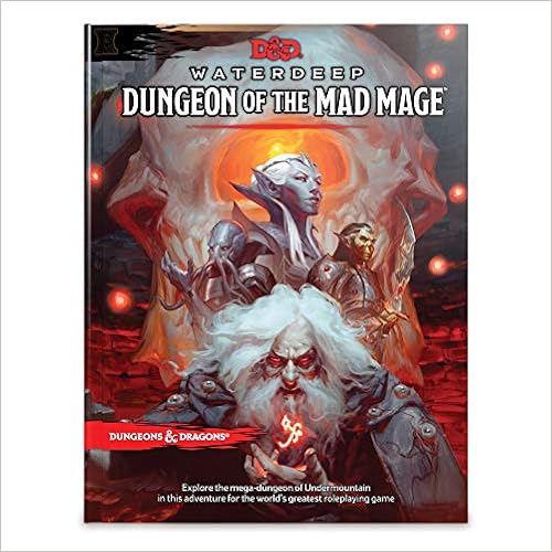 Dungeons & Dragons Waterdeep: Dungeon of the Mad Mage (Adventure Book, D&D Roleplaying Game) (D&D Adventure), by Wizards RPG Team Dungeons & Dragons Waterdeep: Dungeon of the Mad Mage (Adventure Book, D&D Roleplaying Game) (D&D Adventure), by Wizards RPG Team