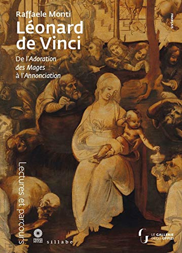 Leonard De Vinci De L Adoration Des Mages A L Annonciation Amazon Fr Monti Raffaele Volpoet M O Livres