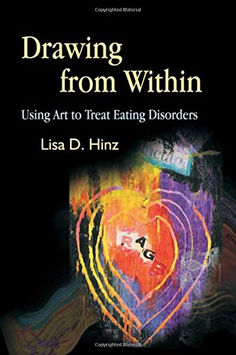 Download Drawing from Within: Using Art to Treat Eating Disorders Download Drawing from Within: Using Art to Treat Eating Disorders