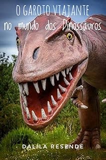 Livro O Garoto Viajante No Mundo Dos Dinossauros (1 Livro 8)