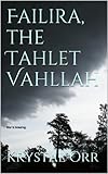 Failira, the Tahlet Vahllah (The Beautiful Whisper of the Goddess Saga Book 2)