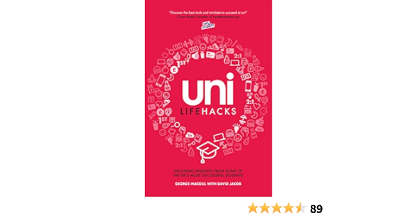 Amazon Com Uni Lifehacks Insights From The Uk S Most Successful Students Ebook Macgill George Kindle Store Amazon Com Uni Lifehacks Insights From The Uk S Most Successful Students Ebook Macgill George Kindle Store