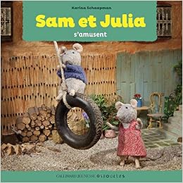 Amazon Fr La Maison Des Souris 2 Sam Et Julia S Amusent Schaapman Karina Livres