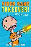Video Game Takeover: Book One (Volume 1)