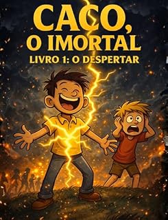 Livro Caco, o Imortal: Livro 1 – O Despertar: Uma aventura onde a amizade desafia o impossível