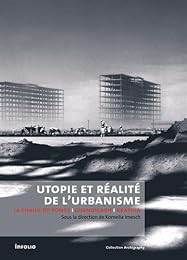 Utopie et réalité de l'urbanisme
