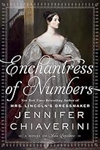 Enchantress of Numbers: A Novel of Ada Lovelace