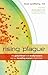 Rising Plague: The Global Threat from Deadly Bacteria and Our Dwindling Arsenal to Fight Them