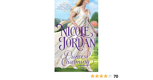 Princess Charming Legendary Lovers 1 Jordan Nicole 9780345525277 Amazon Com Books