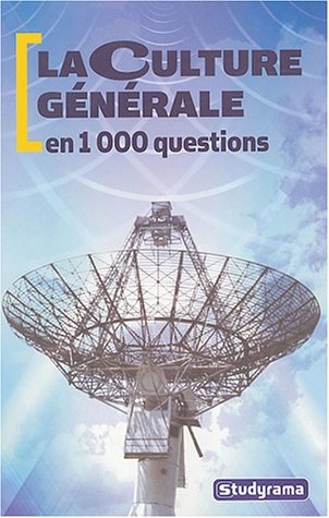 La  culture générale en 1000 questions